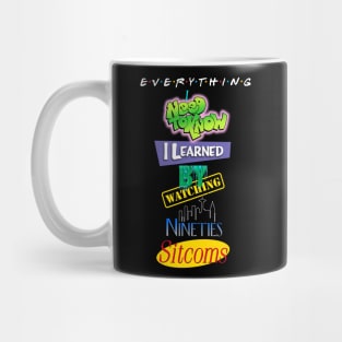 Everything I Learned Watching 90s Sitcoms Mug